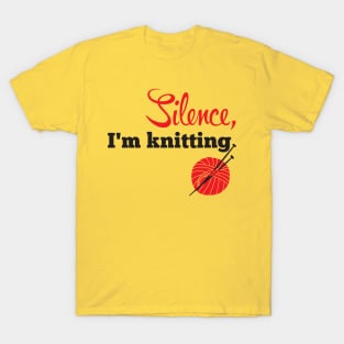 Silence, I'm knitting (black) T-Shirt